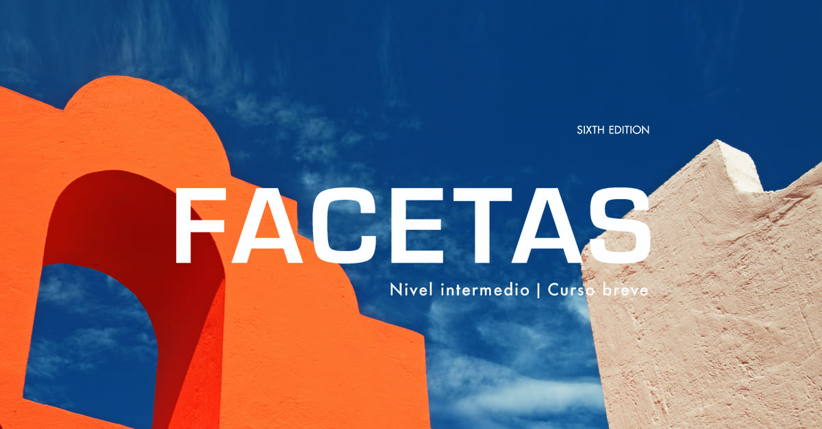 Facetas Curso intermedio de lengua española Vista Higher Learning
