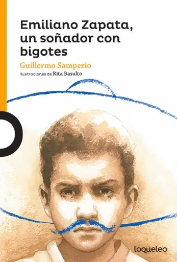 Cover of Emiliano Zapata, un soñador con bigots.